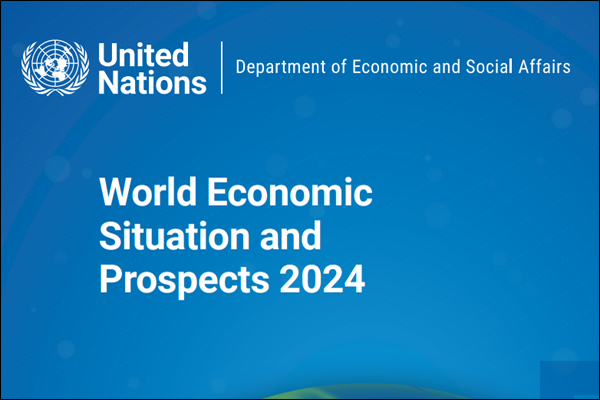 UN World Economic Situation and Prospects 2024